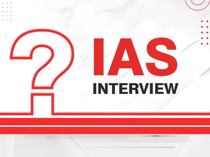 IAS Interview: How to ace the Interview