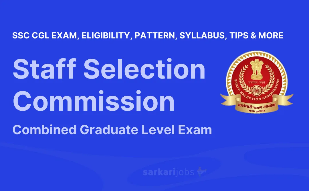 SSC CGL Exam 2023 Notification, Eligibility, Syllabus, Application Fee