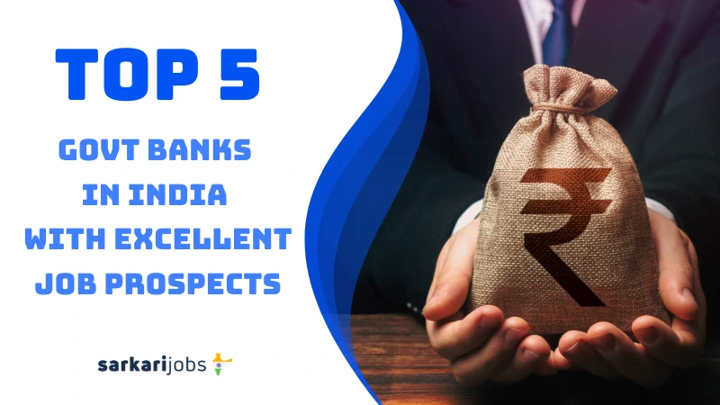 Top 5 Govt Banks in India with Excellent Job Opportunities After Graduation
