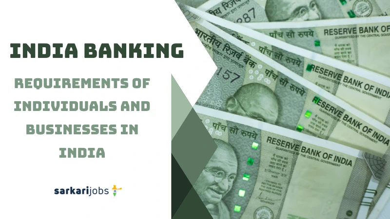 Banking Requirements of Individuals and Businesses in India
