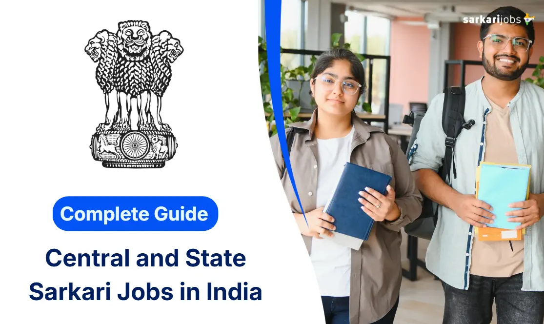 Complete Guide to Central and State Sarkari Jobs in India, Exams, Eligibility & Career Growth
