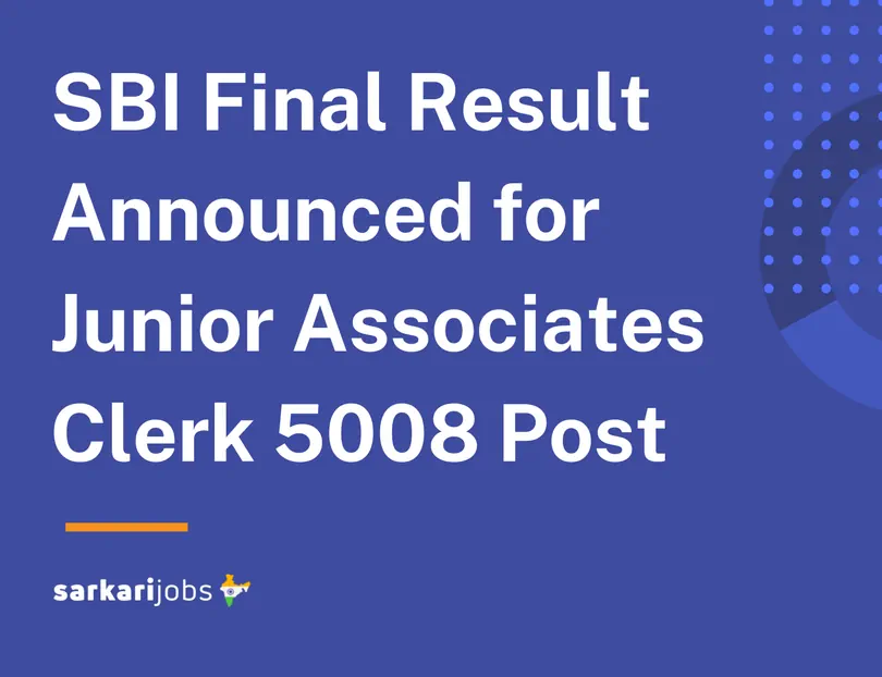 State Bank of India SBI Final Result Announced for Junior Associates Clerk 5008 Post