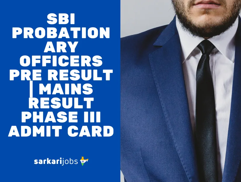 State Bank of India SBI Probationary Officers Pre Result | Mains Result Phase III Admit Card 2023 for 1673 Post