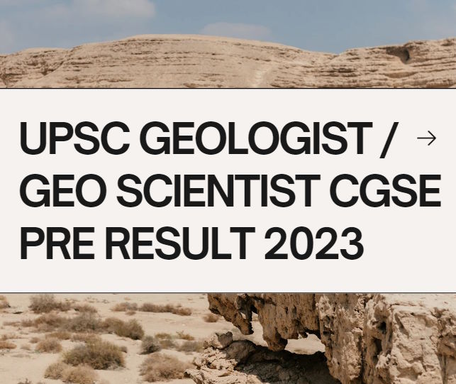 UPSC Geologist / Geo Scientist CGSE Pre Result 2023