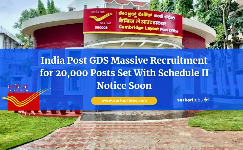 India Post GDS Massive Recruitment for 20,000 Posts Set With Schedule II Notice Soon