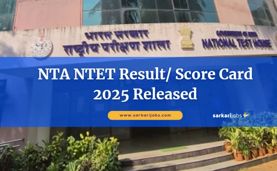 NTA NTET Result/ Score Card 2025 Released