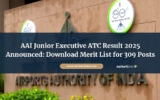 AAI Junior Executive ATC Result 2025 Announced: Download Merit List for 309 Posts