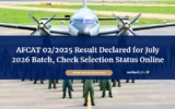 AFCAT 02/2025 Result Declared for July 2026 Batch, Check Selection Status Online