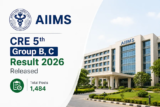 AIIMS CRE 5th Group B, C Result 2026 Released for 1,484 Posts