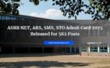 ASRB NET, ARS, SMS, STO Admit Card 2025 Released for 582 Posts