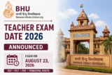 BHU Teacher Exam Date 2026 Announced for TGT, PGT, PRT and Principal Posts