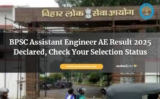 BPSC Assistant Engineer AE Result 2025 Declared, Check Your Selection Status