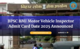 BPSC BMI Motor Vehicle Inspector Admit Card Date 2025 Announced