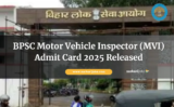 BPSC Motor Vehicle Inspector (MVI) Admit Card 2025 Released