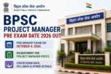 BPSC Project Manager Pre Exam Date 2026 Out, Preliminary Exam on October 4