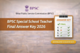 BPSC Special School Teacher Final Answer Key 2026 Released For 7279 Posts