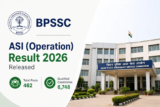 BPSSC ASI Operation Result 2026 Released for 462 Posts; 6,748 Candidates Qualify