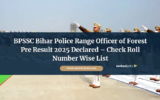 BPSSC Bihar Police Range Officer of Forest Pre Result 2025 Declared – Check Roll Number Wise List