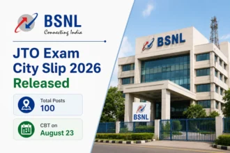 BSNL JTO Exam City Slip 2026 Released for 100 Posts; CBT on August 23