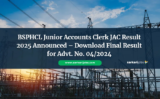 BSPHCL Junior Accounts Clerk JAC Result 2025 Announced – Download Final Result for Advt. No. 04/2024