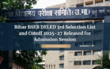 Bihar BSEB DELED 3rd Selection List and Cutoff 2025-27 Released for Admission Session