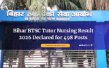 Bihar BTSC Tutor Nursing Result 2026 Declared for 498 Posts