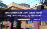 Bihar Civil Court Clerk Mains Result 2025 Declared for 3325 Vacancies