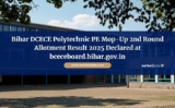 Bihar DCECE Polytechnic PE Mop-Up 2nd Round Allotment Result 2025 Declared at bceceboard.bihar.gov.in