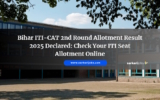Bihar ITI-CAT 2nd Round Allotment Result 2025 Declared: Check Your ITI Seat Allotment Online