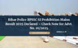 Bihar Police BPSSC SI Prohibition Mains Result 2025 Declared – Check Now for Advt. No. 01/2025