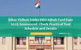 Bihar Vidhan Sabha DEO Admit Card Date 2025 Announced: Check Practical Test Schedule and Details