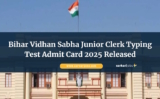 Bihar Vidhan Sabha Junior Clerk Typing Test Admit Card 2025 Released — Download Now for 12 September Exam