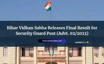 Bihar Vidhan Sabha Releases Final Result for Security Guard Post (Advt. 02/2023) — Download Now