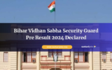 Bihar Vidhan Sabha Security Guard Pre Result 2024 Declared