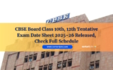 CBSE Board Class 10th, 12th Tentative Exam Date Sheet 2025-26 Released, Check Full Schedule
