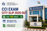 CCI Exam City Slip 2026 Out for 148 Posts, Written Exam on September 1