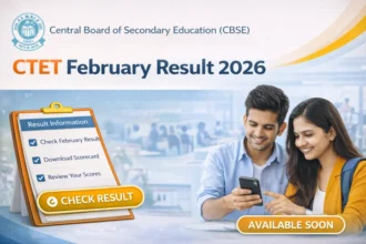 CTET February Result 2026, Learn How to Check Scorecard Online Here