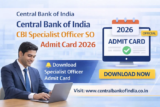 Central Bank of India SO Admit Card 2026 Released for 350 Specialist Officer Posts