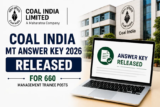 Coal India MT Answer Key 2026 Released for 660 Management Trainee Posts, Check Here