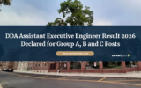 DDA Assistant Executive Engineer Result 2026 Declared for Group A, B and C Posts