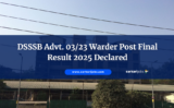 DSSSB Advt. 03/23 Warder Post Final Result 2025 Declared, Download PDF Here