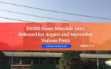 DSSSB Exam Schedule 2025 Released for August and September Various Posts