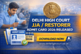 Delhi High Court JJA / Restorer Admit Card 2026 Released