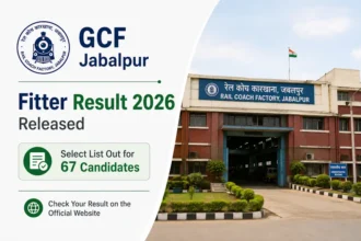 GCF Jabalpur Fitter Result 2026 Released; Select List Out for 67 Candidates