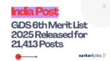 India Post GDS 6th Merit List 2025 Released for 21,413 Posts