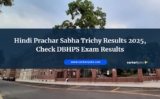 Hindi Prachar Sabha Trichy Results 2025 [Live Link], Check DBHPS Exam Results Here