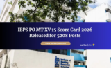 IBPS PO MT XV 15 Score Card 2026 Released for 5208 Posts