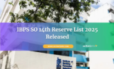 IBPS SO 14th Reserve List 2025 Released