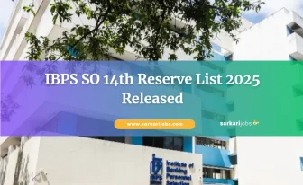 IBPS SO 14వ రిజర్వ్ జాబితా 2025 విడుదల