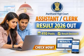 Jharkhand High Court Assistant / Clerk Result 2026 Declared